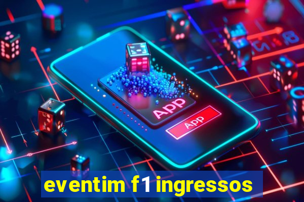 eventim f1 ingressos